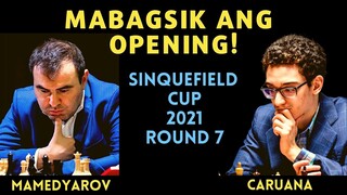 GRABETIOUS ANG OPENING! Sinquefield Cup 2021 Mamedyarov vs Caruana Round 7