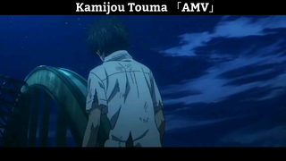 Kamijou Touma 「AMV」Hay Nhất