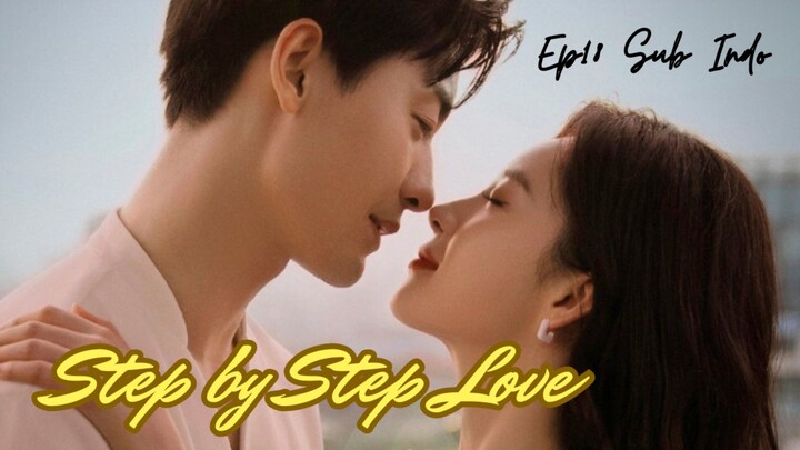 Step by Step Love (2024) Chinese Drama Ep.18 Sub Indo