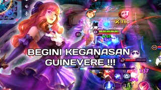 BEGINI KEGANASAN GUINEVERE !!!