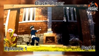 BlaCk Clover Ep 1 Part 1