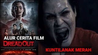 Hantu yang semakin mengrlkan -Alur cerita film DREADOUT (part2)