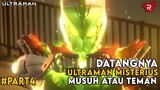 Datangnya Utraman Misterius Musuh Atau Teman  - Alur Cerita Ultraman Part 4