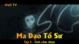 Ma Đạo Tổ Sư Tập 4 - Tình cảm chưa