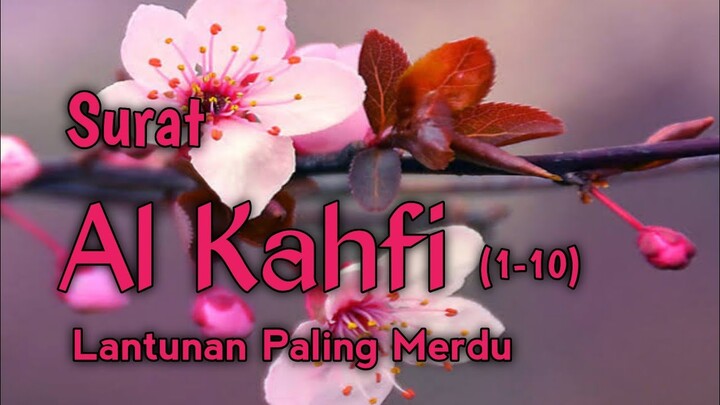 10 AYAT TERAKHIR SURAH AL - KAHFI MERDU | Surah Al Kahfi 10X Pengantar Tidur