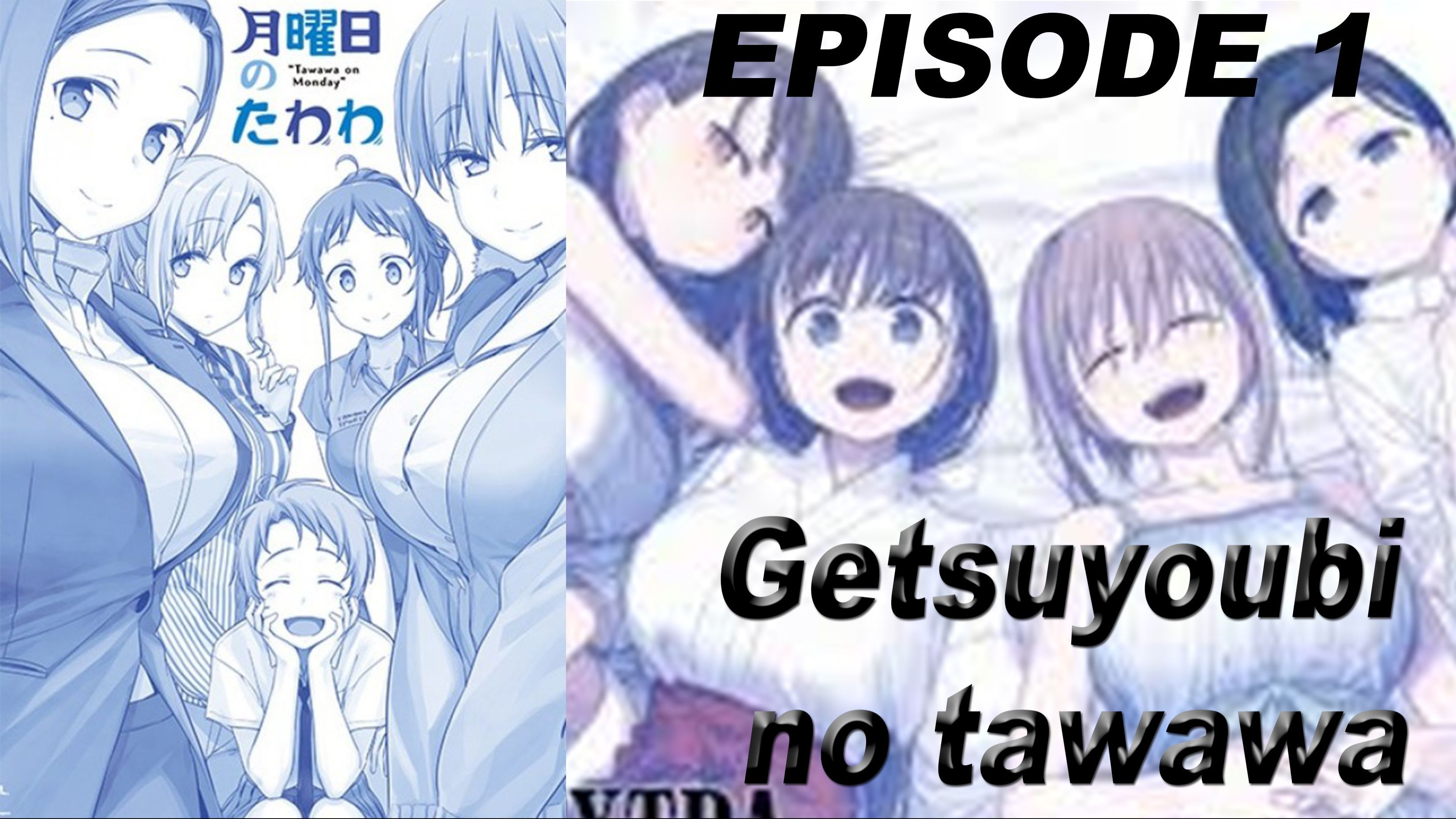 getsuyoubi no tawawa episode 1 - Bilibili