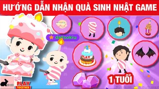 [Play Together] Hướng Dẫn 'Nhận Quà Sinh Nhật Một Tuổi Của Game'