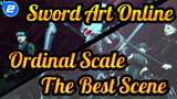 [Sword Art Online|The Movie -Ordinal Scale]The Best Scene_2