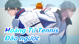 [Hoàng Tử Tennis] Đảo ngược