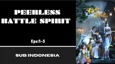 [PEERLESS BATTLE SPIRIT] Eps:1-5