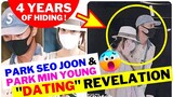 4 YEARS! Park Seo Joon and Park Min Young Dating Rumors REVEALED!