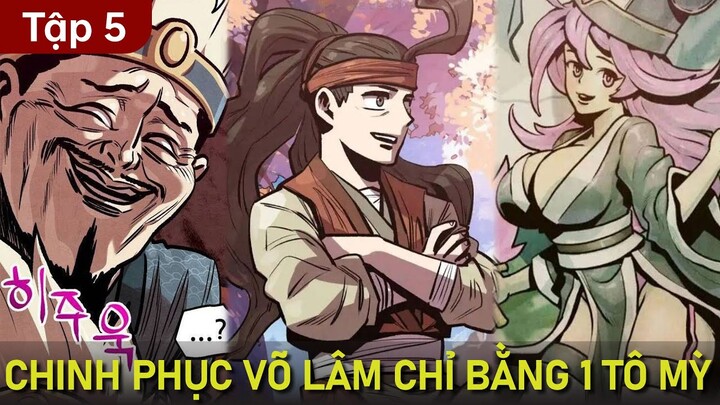 Tập 5 | Chinh Phục Võ Lâm Chỉ Với 1 Tô Mỳ | Chap 21-23 | Review Truyện Hay