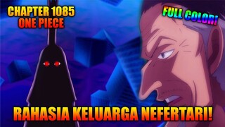 Review Ch.1085 One Piece - Terungkap Rahasia Keluarga Nefertari & Kekuatan Im Sama! (Full Color)