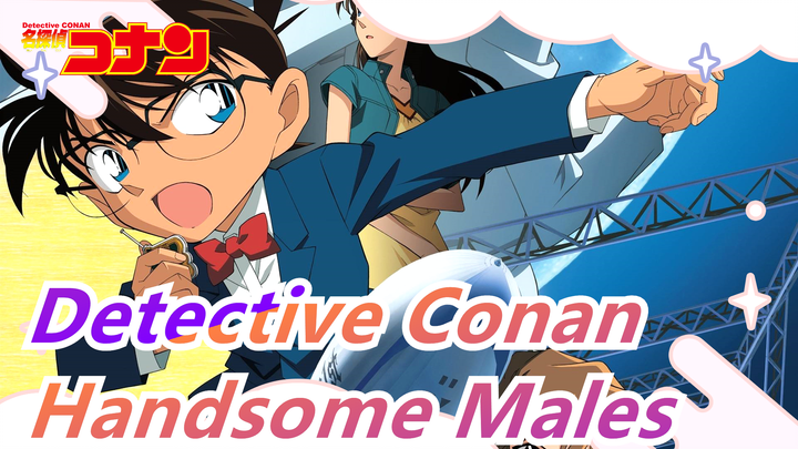 [Detective Conan/Epic Mix/Handsome Boys] Centuries / All're Good-looking! Which One Do You Like?