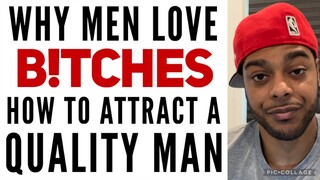 Why men love Mean Women | How to attract Quality men.