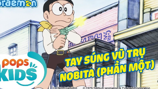 [S6] Doraemon Tập 282 - Tay Súng Vũ Trụ Nobita Phần 1 - Tiếng Việt