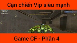 Cận chiến Vip diêu mạnh game Cf #4