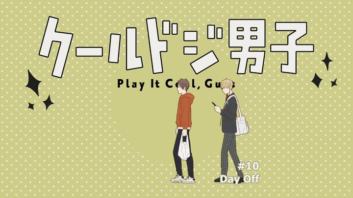 Play It Cool, Guys Episode 10