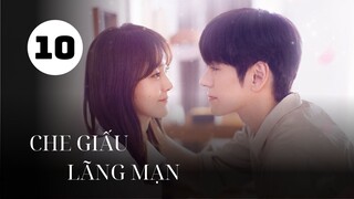 Tập 10| Che Giấu Lãng Mạn - You Are My Secret (Trương Giai Ninh, Ngụy Triết Minh,...).