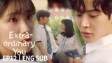 Extraordinary You Episode 12 English sub (High quality)