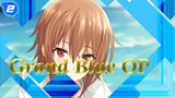 [FULL] Grand Blue OP_2