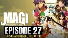 MAGI THE LABYRINTH OF MAGIC EPISODE 27 (TAGALOG DUB)