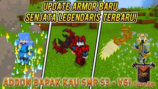ADDON BAPAK KAU SMP MCPE S3 V6! - UPDATE ARMOR SENJATA TERBARU WATCHOUT! & ULTI SENJATA SAMSUL!