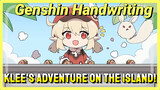 [Genshin Impact Handwriting] Klee's adventure on the island!