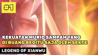 KEBANGKITAN KEKUATAN SETELAH PENGHINAAN ‼️🔥- ALUR CERITA DONGHUA LEGEND OF XIANWU PART 1