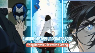 3 Anime Misteri Yang Seru Namun Banyak Orang Melawatkan Anime Ini !