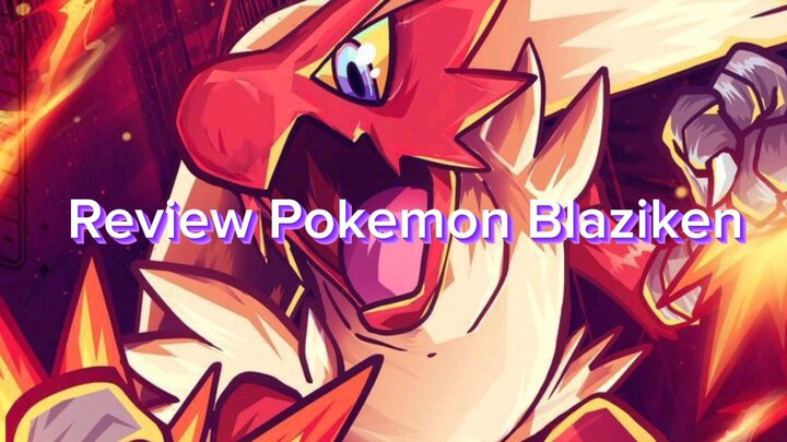 Review Pokemon Bernamaa Blaziken Di Pokemon United