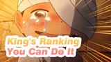 [King's Ranking] You Must Be the Greatest King Ever