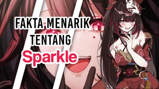 Beginilah Fakta Menarik Sparkle •|• HONKAI STAR TRAIL •|•