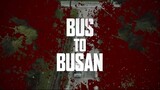 Bus to Busan - Official Trailer - JejFlix