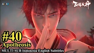 Apotheosis Episode 40 - MULTI SUB Indonesia English Subtitles