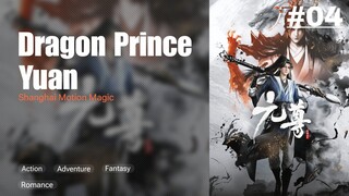 Dragon Prince Yuan《元尊》Episode 04 Subtitle Indonesia