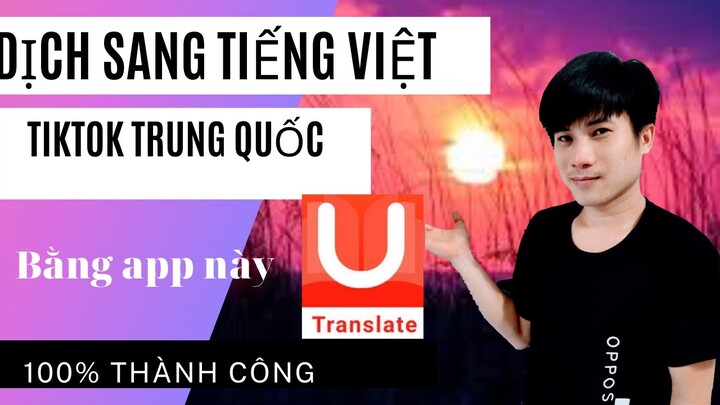 Dịch TIKTOK Trung Quốc Sang Tiếng Việt | Quốc Bảo TuBe
