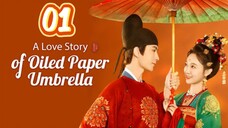 A Love Story Of Oiled Paper Umbrella Episode 1