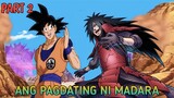 Napadpad si Goku sa Mundo ng mga Ninja... Ang Pagdating ni Madara (PART 2)
