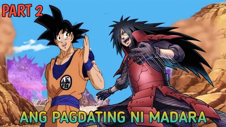 Napadpad si Goku sa Mundo ng mga Ninja... Ang Pagdating ni Madara (PART 2)