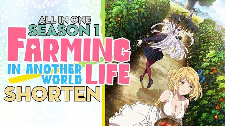 Tóm Tắt| " Cuộc Sống Nông Dân Ở Thế Giới Khác " | Season 1| AL Anime