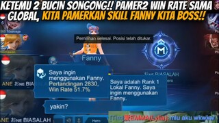 KETEMU DUO BUCIN USER FANNY SONGONG PAMER2 GLOBAL FANNY!! KITA PAMERKAN BALIK SKILL FANNY KITA!!