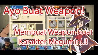 Ayo Buat Weapon! Membuat Weapon Karakter Megumin...!!