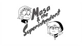 MASA AND THE SUPERINTENDENT // META RUNNER ANIMATIC