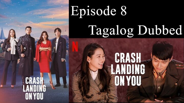 Crash Landing On You Episode 8 Tagalog Dubbed
