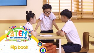 STEM Thế Giới Khoa Học - Tập 19: Flip Book