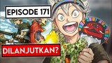 Hah Black Clover Season 2 Episode 171 Dilanjutkan!