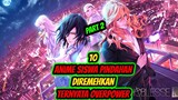 10 Anime Siswa Pindahan Diremehkan Ternyata Memiliki Kekuatan Overpower!! Part2