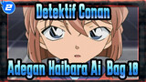 [Detektif Conan | HD] Adegan Haibara Ai TV865-870 (Bag 18)_2