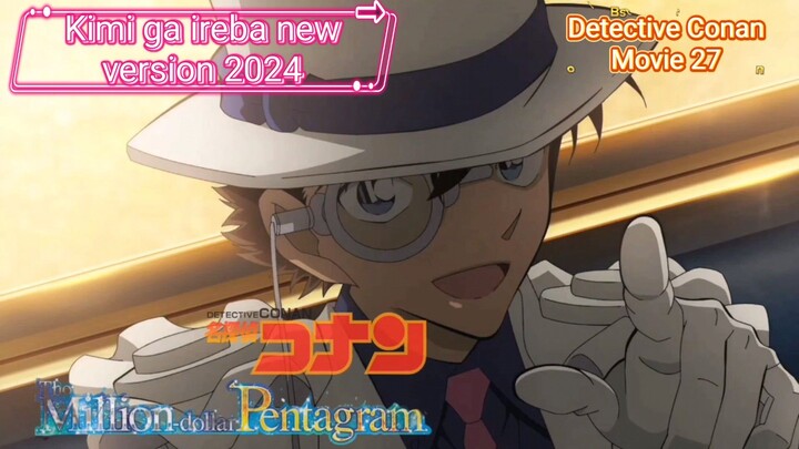Kimi ga ireba versi 2024 (male vokal) Ost. Detective Conan Movie 27 The Million Dollar Pentagram